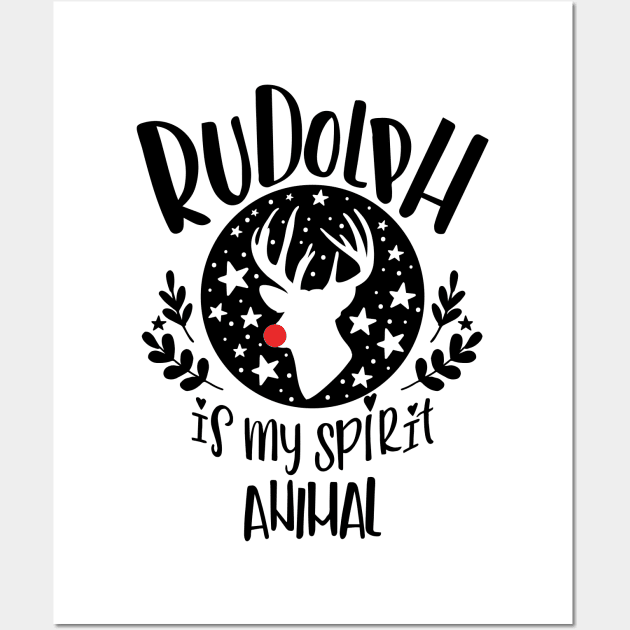 Rudolph Is My Spirit Animal Wall Art by JakeRhodes